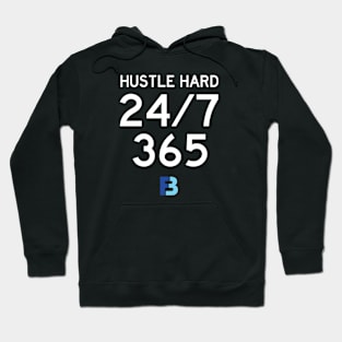 Hustle Hard 24/7/365 Hoodie